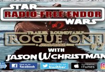 Radio Free Endor #10: Rogue One Trailer 2 Roundtable