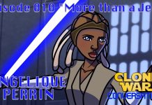 Clone Wars Conversations Ep 10: Angelique Perrin “More Than A Jedi”