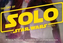 Book Review: The Art of ‘Solo: A Star Wars Story’ By Phil Szostak & LFL