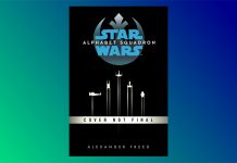 Release Date, Blurb, Pre-Order For Alexander Freed’s Alphabet Squadron Novel