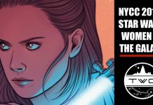 NYCC 2018: Watch Star Wars: Women of the Galaxy Panel in Full