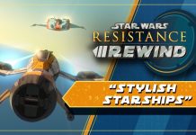 Resistance Rewind: Stylish Starships