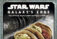Star Wars: Galaxy’s Edge The Official Black Spire Outpost Cookbook Authors Interviewed