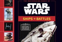 Book Review: The Moviemaking Magic of Star Wars – Ships + Battles by Landry Walker