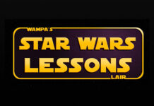The Wampa’s Lair Presents Never Tell Me the Odds – Star Wars Lessons #5