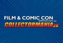 Collectormania 28 Film & Comic Con Birmingham Postponed Till 2024