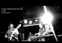F-105 – Love Is the Force of Life – Official Music Video