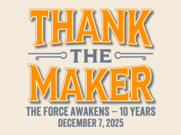 Thank the Maker: The Force Awakens – 10th Anniversary Event, December 7th, 2025