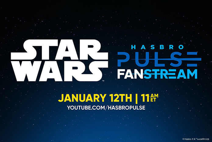 Hasbro Pulse Star Wars Fanstream Jan26