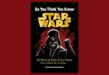 So You Think You Know Star Wars: 50 Years of Trivia Book by Richard and Sarah Woloski