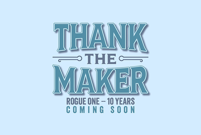 Thank the Maker Rogue One May26