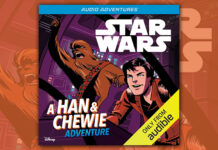 Star Wars Audio Adventures: Mission Stories: Han & Chewie, Available Now from Audible