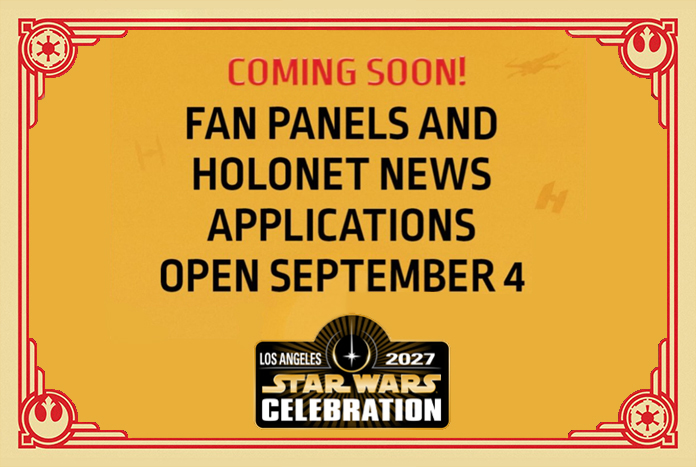 Star Wars Celebration Fan Panels Coming Soon Aug26