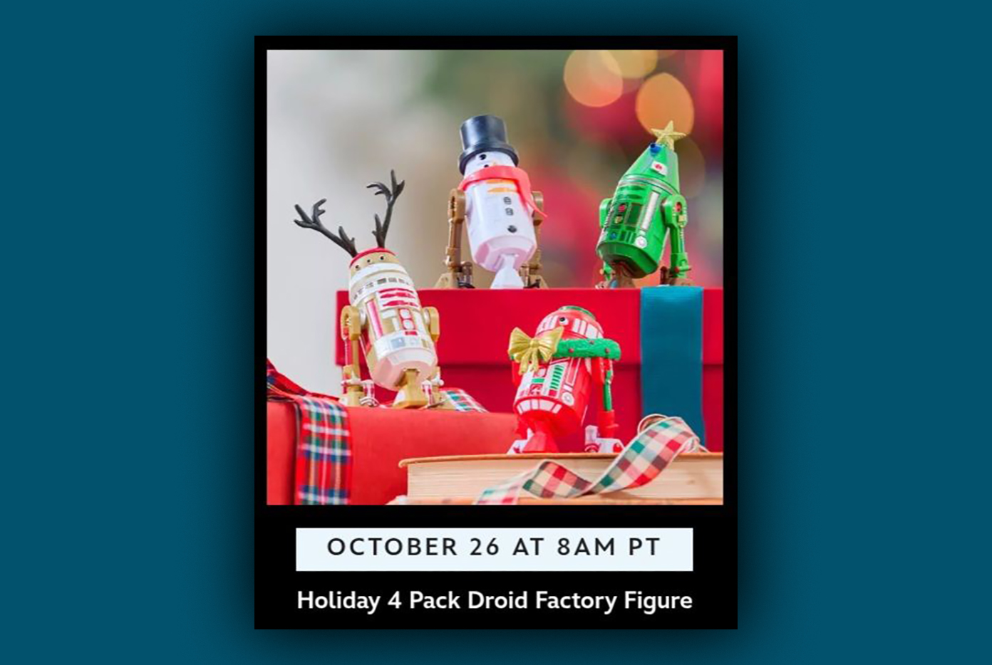 Disney Droid Factory Holiday 4 Pack Oct26